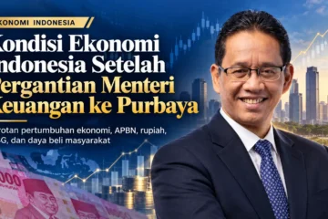 Kondisi ekonomi Indonesia setelah Sri Mulyani digantikan Purbaya Yudhi Sadewa sebagai Menteri Keuangan, membahas APBN, rupiah, IHSG, dan daya beli